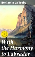 Cover: With the Harmony to Labrador - Good Press