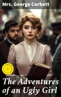 Cover: The Adventures of an Ugly Girl - Good Press
