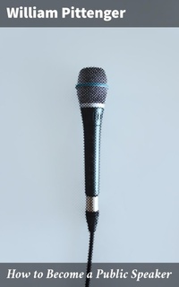 Enlarge image Cover: How to Become a Public Speaker - Good Press