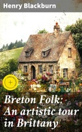 Cover: Breton Folk: An artistic tour in Brittany - Good Press
