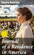 Cover: Journal of a Residence in America - Good Press