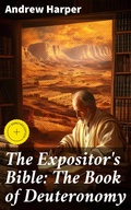 Cover: The Expositor's Bible: The Book of Deuteronomy - Good Press