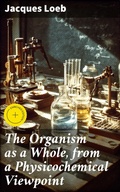 Cover: The Organism as a Whole, from a Physicochemical Viewpoint - Good Press