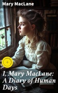 Cover: I, Mary MacLane: A Diary of Human Days - Good Press