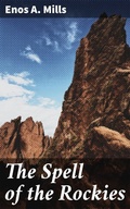 Cover: The Spell of the Rockies - Good Press