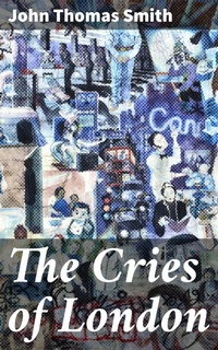 Enlarge image Cover: The Cries of London - Good Press