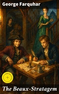 Cover: The Beaux-Stratagem - Good Press