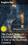 Cover: The Pocket Bible; or, Christian the Printer: A Tale of the Sixteenth Century - Good Press