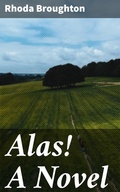 Cover: Alas! A Novel - Good Press