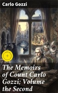 Cover: The Memoirs of Count Carlo Gozzi; Volume the Second - Good Press