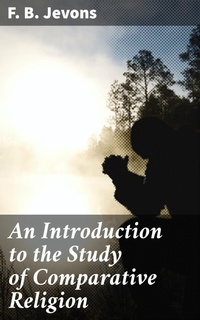 Enlarge image Cover: An Introduction to the Study of Comparative Religion - Good Press