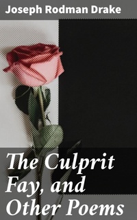 Enlarge image Cover: The Culprit Fay, and Other Poems - Good Press