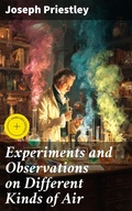 Cover: Experiments and Observations on Different Kinds of Air - Good Press
