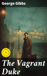 Enlarge image Cover: The Vagrant Duke - Good Press