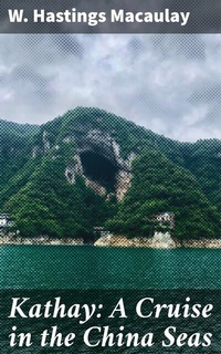 Abbildung von: Kathay: A Cruise in the China Seas - Good Press