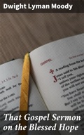 Cover: That Gospel Sermon on the Blessed Hope - Good Press