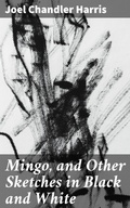 Cover: Mingo, and Other Sketches in Black and White - Good Press