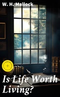 Cover: Is Life Worth Living? - Good Press