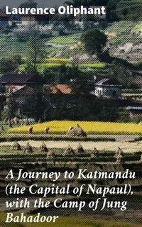 Abbildung von: A Journey to Katmandu (the Capital of Napaul), with the Camp of Jung Bahadoor - Good Press