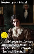 Cover: Autobiography, Letters and Literary Remains of Mrs. Piozzi (Thrale) (2nd ed.) (2 vols.) - Good Press
