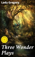 Cover: Three Wonder Plays - Good Press