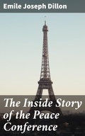 Cover: The Inside Story of the Peace Conference - Good Press