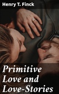 Cover: Primitive Love and Love-Stories - Good Press