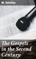 Cover: The Gospels in the Second Century - Good Press