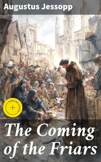 Enlarge image Cover: The Coming of the Friars - Good Press