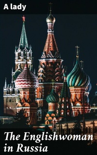 Abbildung von: The Englishwoman in Russia - Good Press