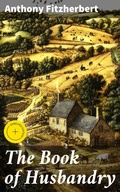 Cover: The Book of Husbandry - Good Press