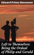 Cover: Left to Themselves: Being the Ordeal of Philip and Gerald - Good Press