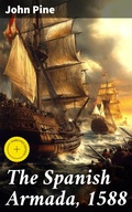 Cover: The Spanish Armada, 1588 - Good Press