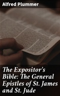 Cover: The Expositor's Bible: The General Epistles of St. James and St. Jude - Good Press