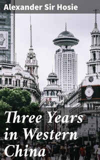 Abbildung von: Three Years in Western China - Good Press