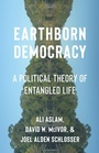 Cover: Earthborn Democracy - Columbia University Press