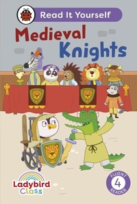 Abbildung von: Ladybird Class - Medieval Knights: Read It Yourself - Level 4 Fluent Reader - Ladybird
