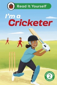 Abbildung von: I'm a Cricketer: Read It Yourself - Level 2 Developing Reader - Ladybird