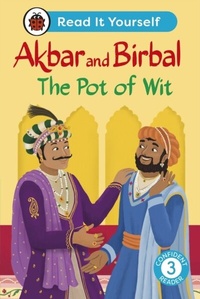 Abbildung von: Akbar and Birbal The Pot of Wit: Read It Yourself - Level 3 Confident Reader - Ladybird