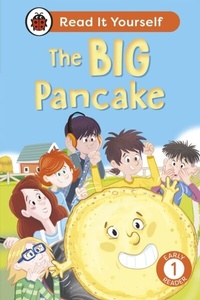 Abbildung von: The Big Pancake: Read It Yourself - Level 1 Early Reader - Ladybird