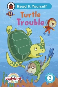 Abbildung von: Ladybird Class - Turtle Trouble: Read It Yourself - Level 3 Confident Reader - Ladybird