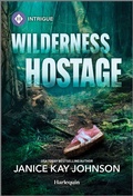 Cover: Wilderness Hostage - HARLEQUIN INTRIGUE