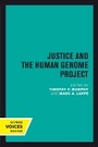 Cover: Justice and the Human Genome Project - University of California Press