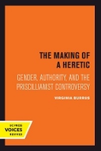 Enlarge image Cover: The Making of a Heretic - University of California Press