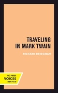Cover: Traveling in Mark Twain - University of California Press