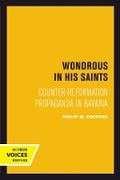 Cover: Wondrous in His Saints - University of California Press