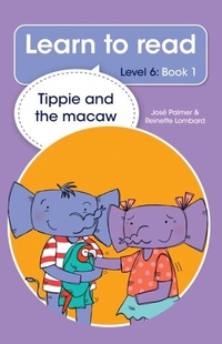 Abbildung von: Learn to read (Level 6 Book 1): Tippie and the macaw - LAPA Publishers