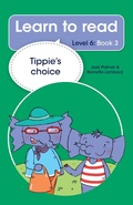 Cover: Learn to read (Level 6 Book 3): Tippie's choice - LAPA Publishers