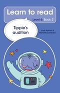 Cover: Learn to read (Level 6 Book 2): Tippie's audition - LAPA Publishers