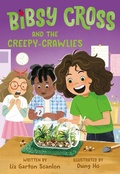 Cover: Bibsy Cross and the Creepy-Crawlies - Knopf Books for Young Readers